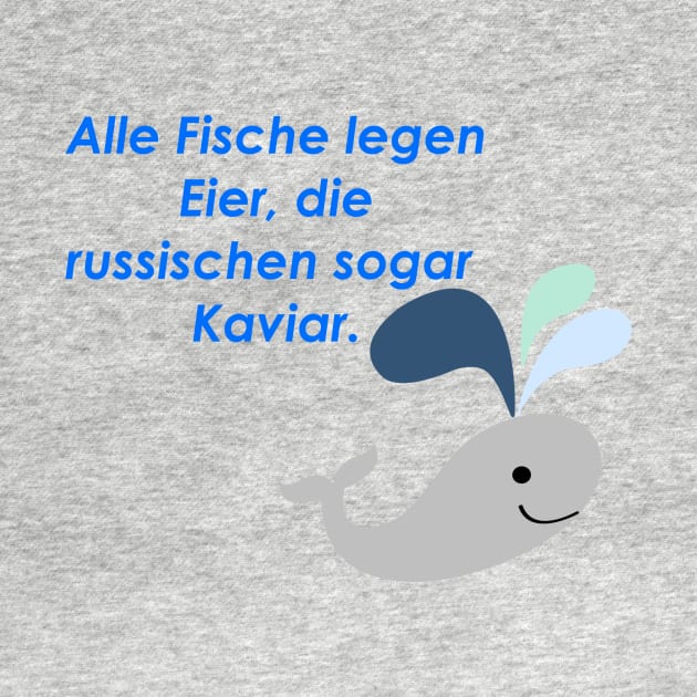 Alle Fische legen Eier by OboShirts